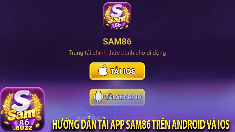 Hướng dẫn tải app Sam86 trên Android và IOS
