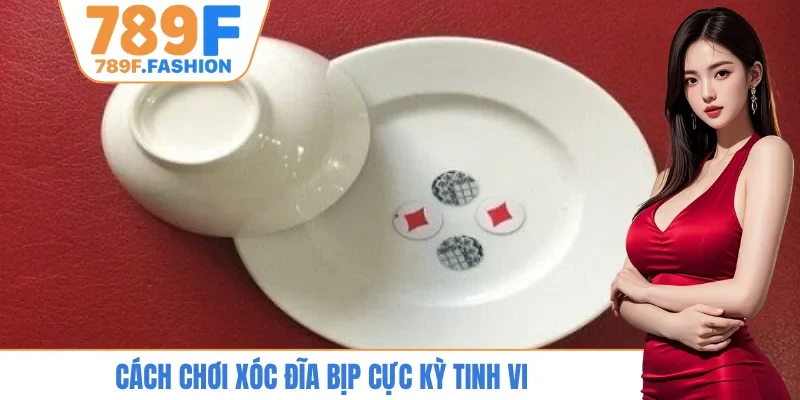 Cách chơi xóc đĩa bịp cực kỳ tinh vi